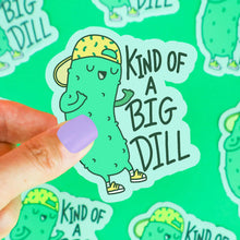 I’m A Big Dill Decal Vinyl Sticker