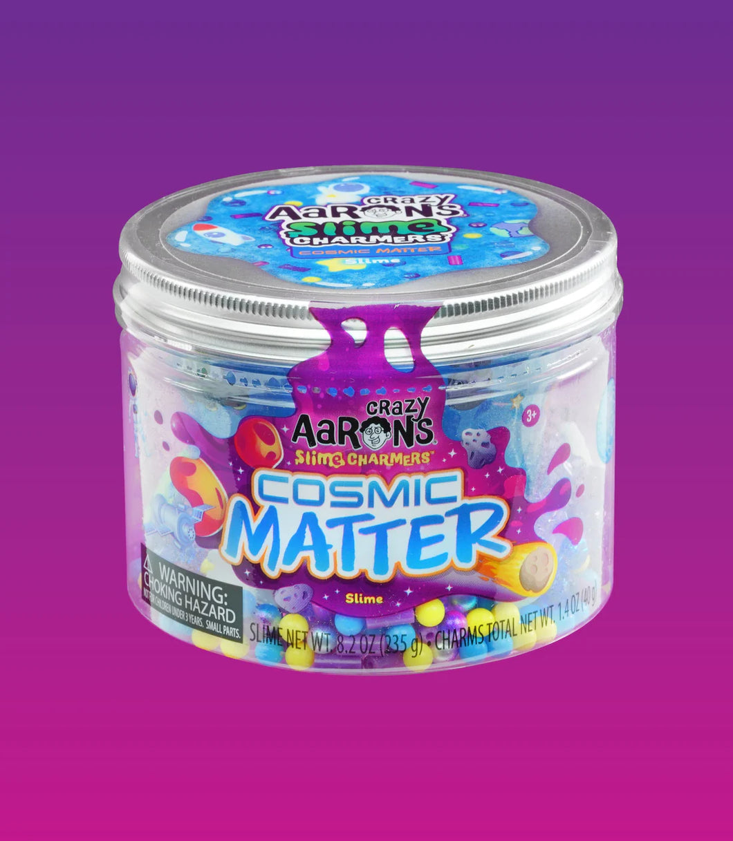 Cosmic Matter Crazy Aaron’s Slime with Charmers