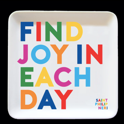 Trinket Dish - Find Joy in Each Day (Saint Philip Neri)